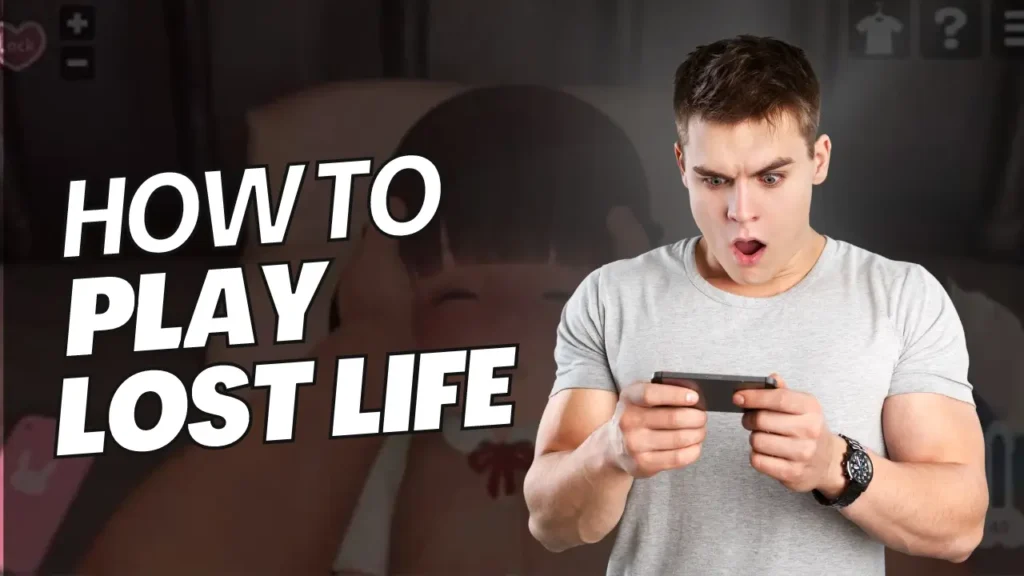 How to play Lost Lfe Game